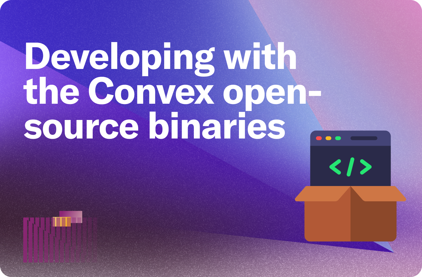 Developing with the convex open-source binaries