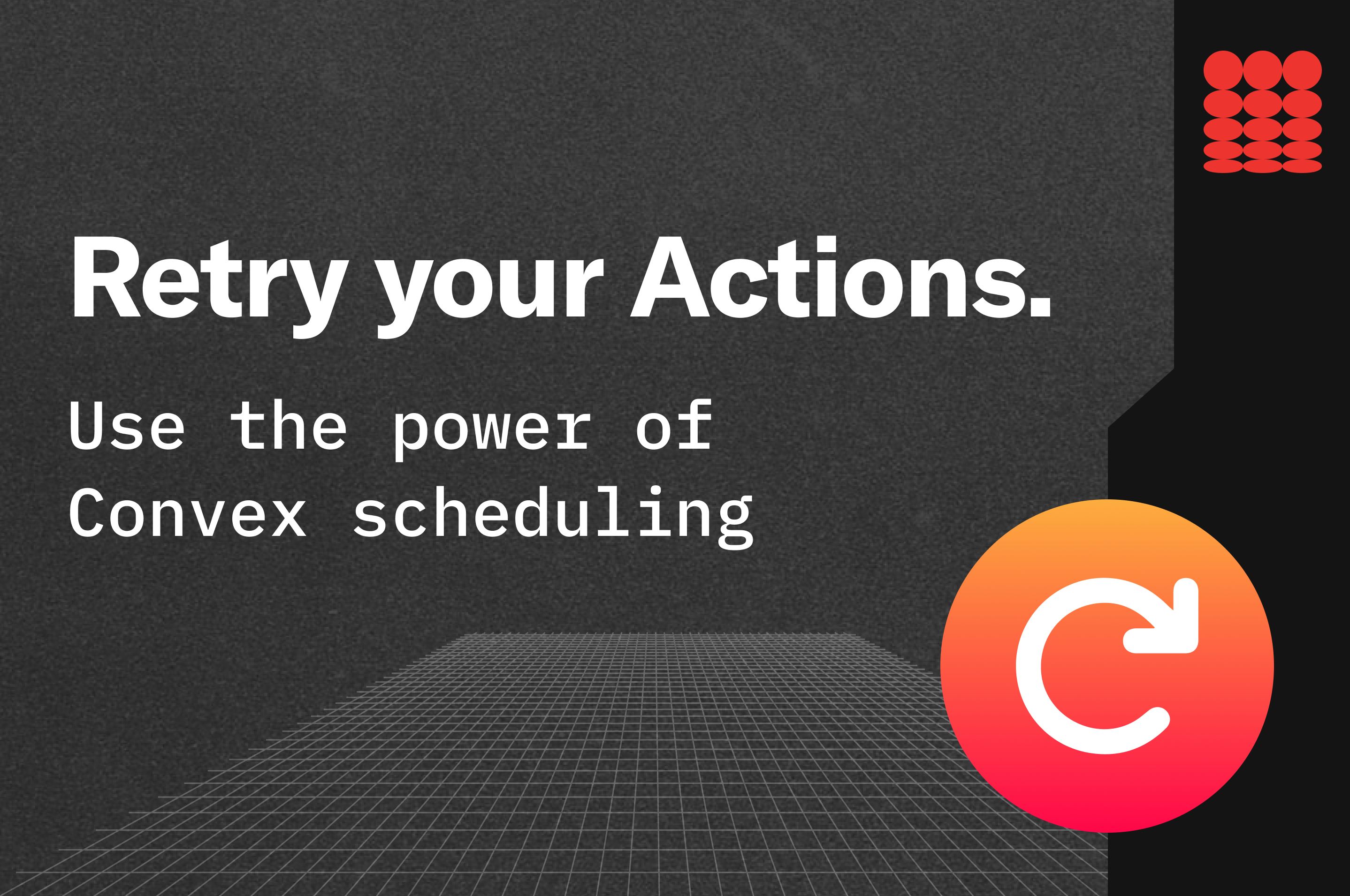 Retry your actions: use the power of convex scheduling