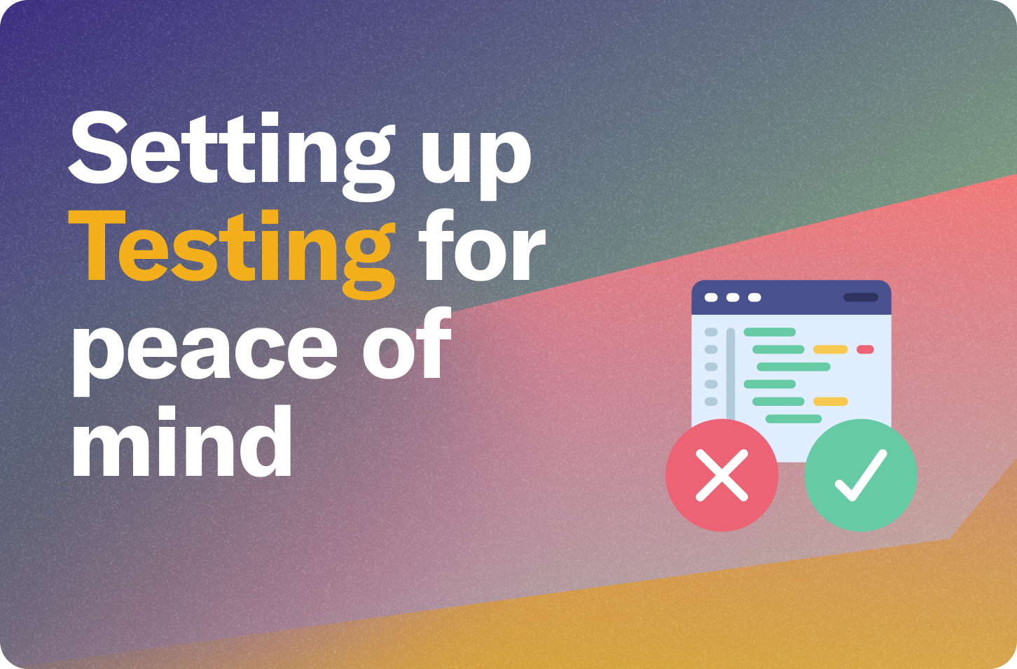setting up your testing mvp for peace of mind