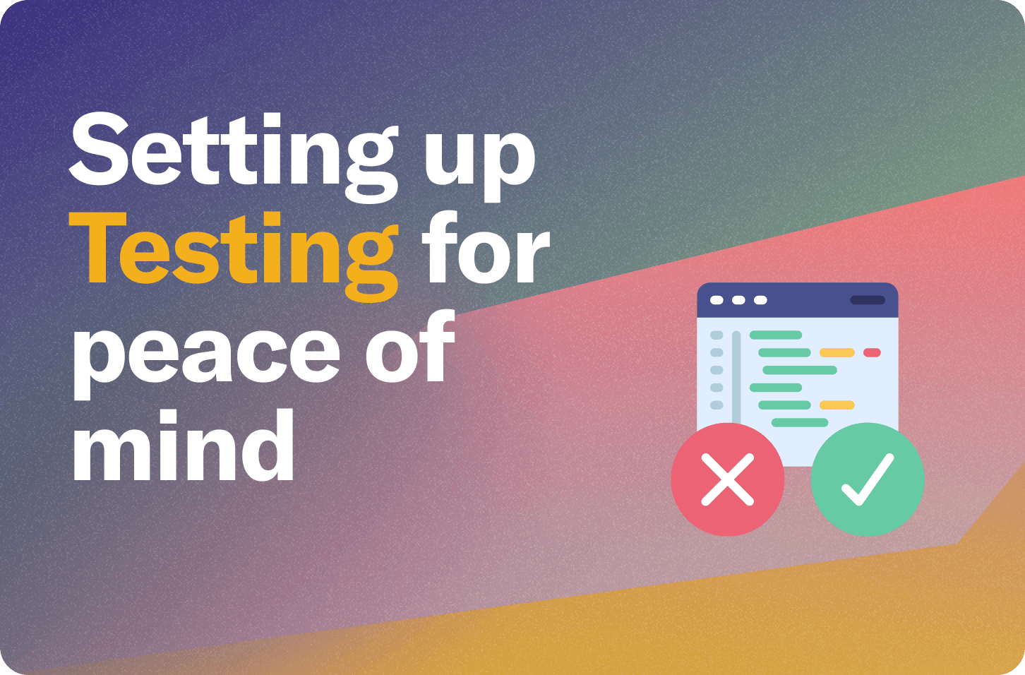 setting up your testing mvp for peace of mind