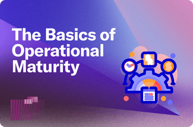 the basics of operational maturity