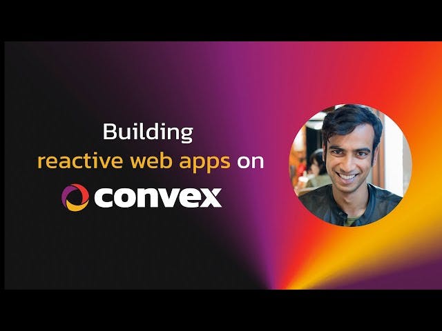Building reactive web apps on Convex