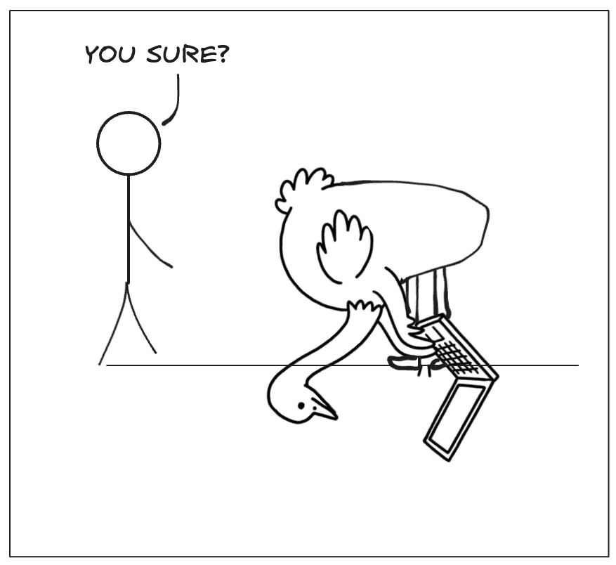 Where's Ian? Oh, he's in a code hole. Should we tell him his idea is risky? No, I mean his head is literally in a hole coding. He's an ostrich, did you know that?